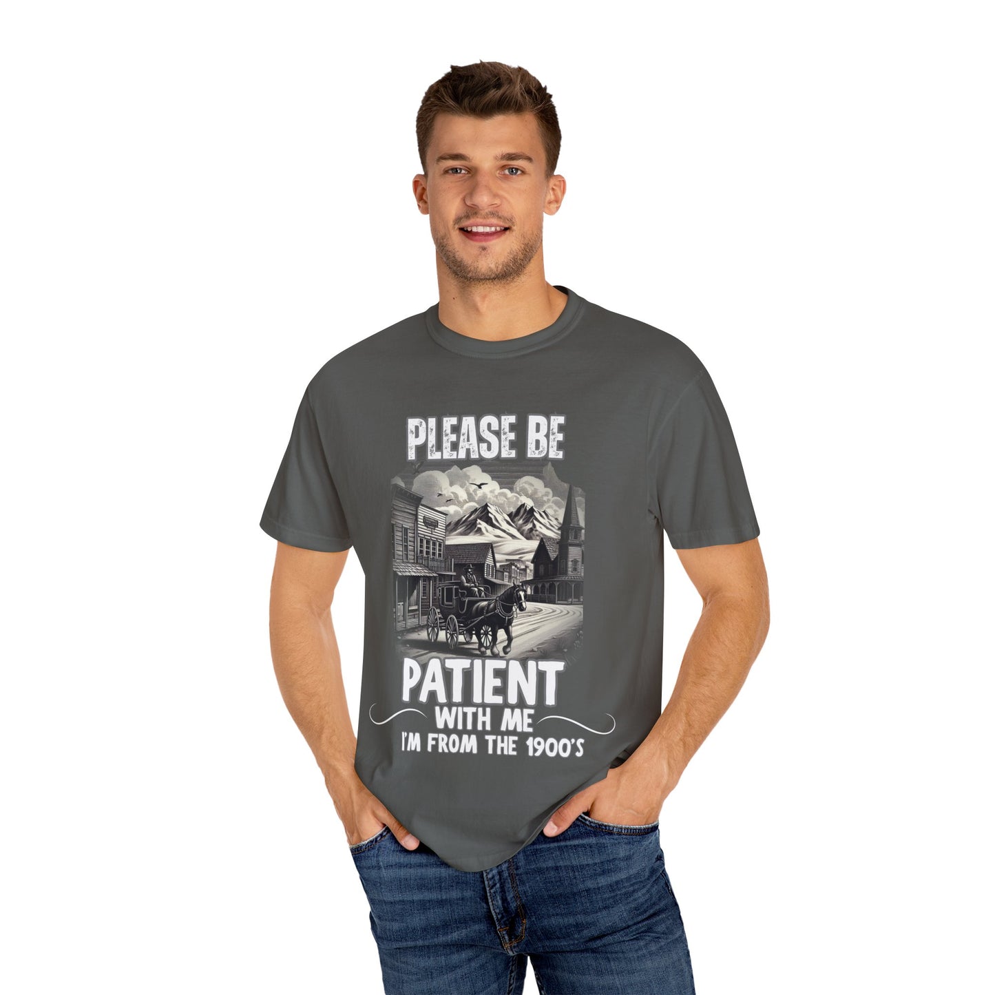 "Please Be Patient With Me I’m From The 1900’s" Retro Humor Tee