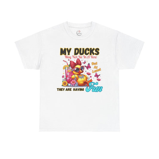 Funny Duck Shirt – “My Ducks May Not Be In A Row But At Least They’re Having Fun” – Cute Summer Graphic Tee – Gildan 5000 Unisex T-Shirt
