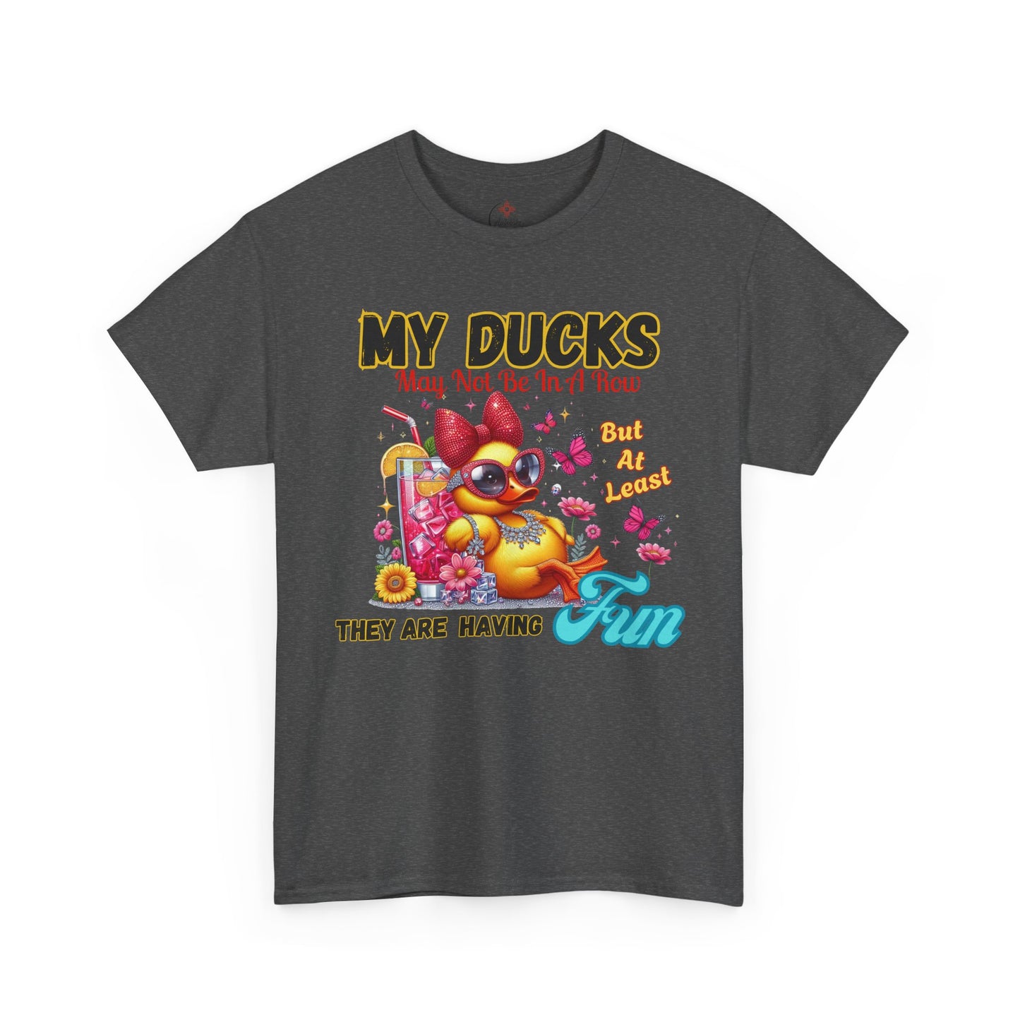 Funny Duck Shirt – “My Ducks May Not Be In A Row But At Least They’re Having Fun” – Cute Summer Graphic Tee – Gildan 5000 Unisex T-Shirt
