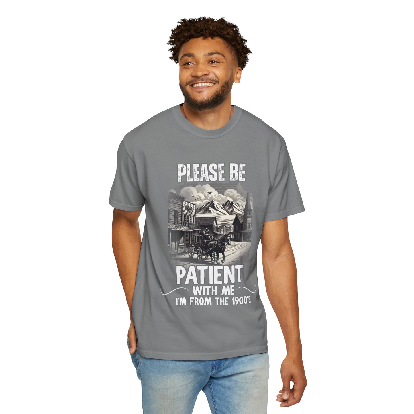 "Please Be Patient With Me I’m From The 1900’s" Retro Humor Tee