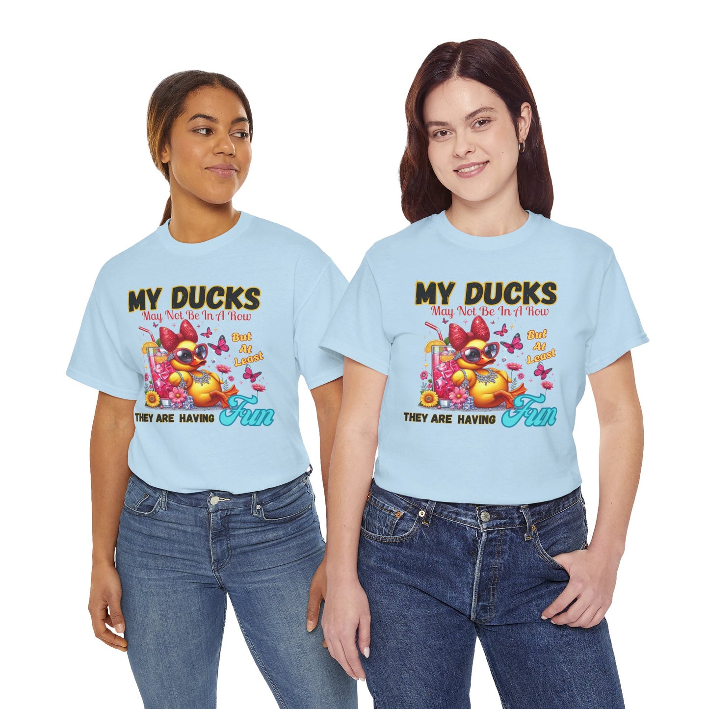Funny Duck Shirt – “My Ducks May Not Be In A Row But At Least They’re Having Fun” – Cute Summer Graphic Tee – Gildan 5000 Unisex T-Shirt