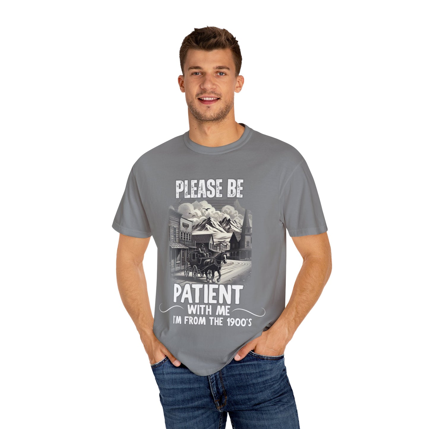 "Please Be Patient With Me I’m From The 1900’s" Retro Humor Tee