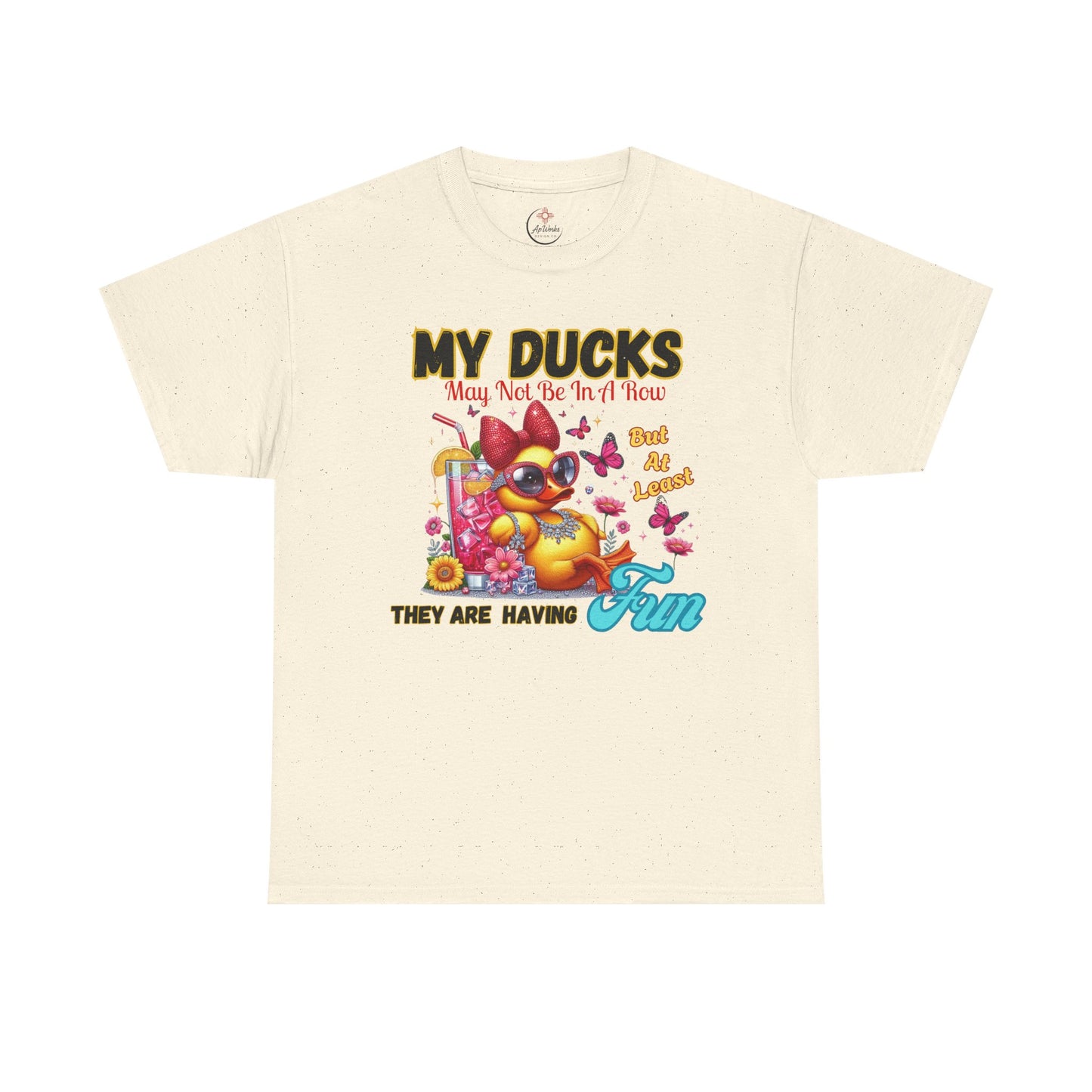 Funny Duck Shirt – “My Ducks May Not Be In A Row But At Least They’re Having Fun” – Cute Summer Graphic Tee – Gildan 5000 Unisex T-Shirt