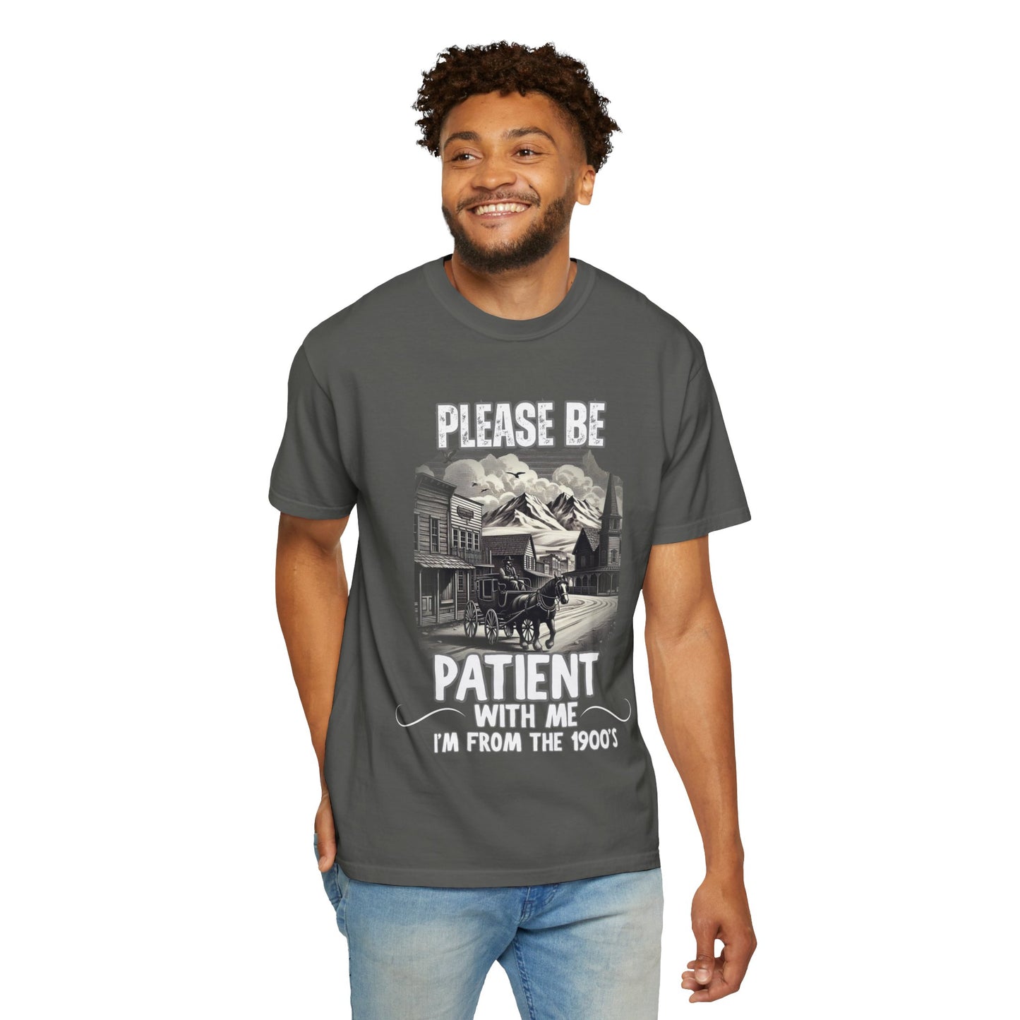 "Please Be Patient With Me I’m From The 1900’s" Retro Humor Tee