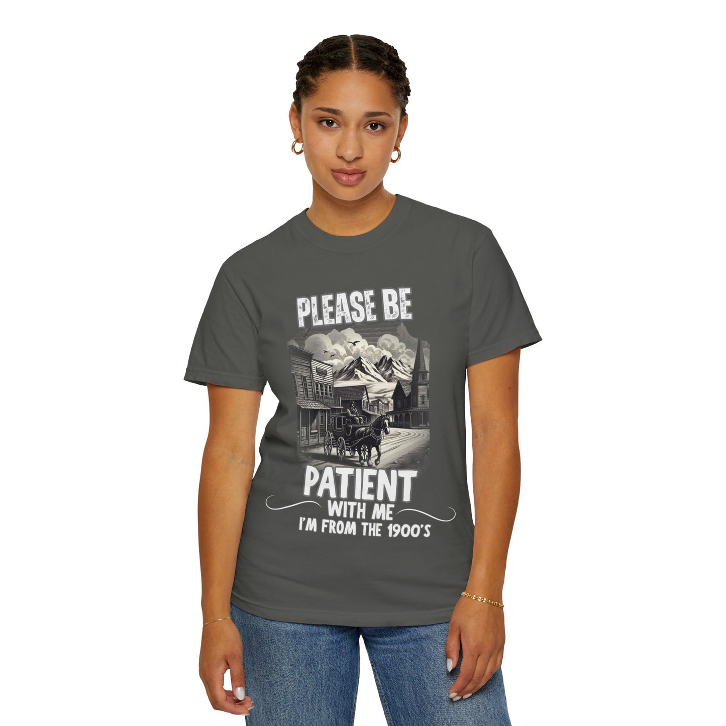 "Please Be Patient With Me I’m From The 1900’s" Retro Humor Tee