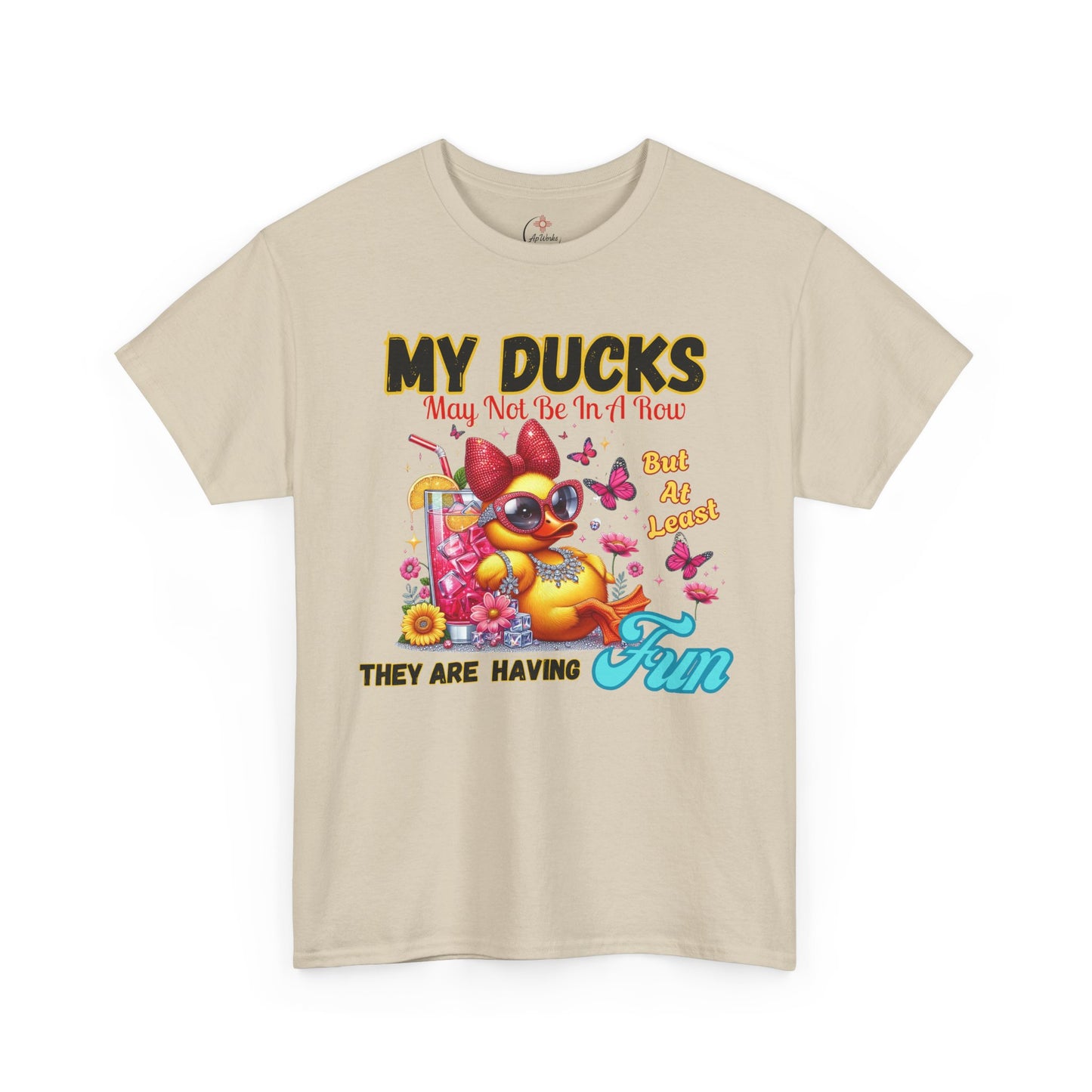 Funny Duck Shirt – “My Ducks May Not Be In A Row But At Least They’re Having Fun” – Cute Summer Graphic Tee – Gildan 5000 Unisex T-Shirt