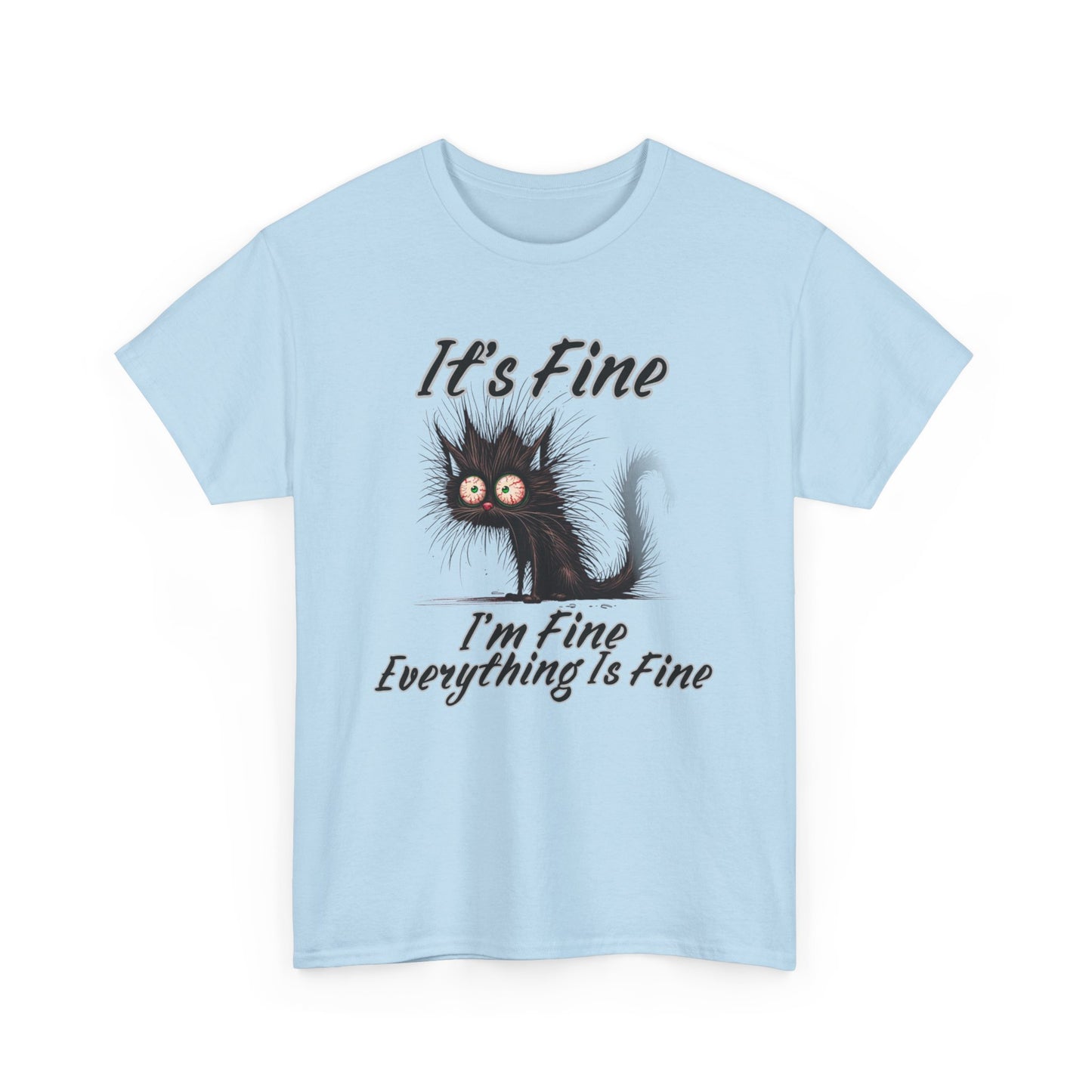 “It’s Fine, I’m Fine, Everything Is Fine” Funny Stressed Cat Shirt