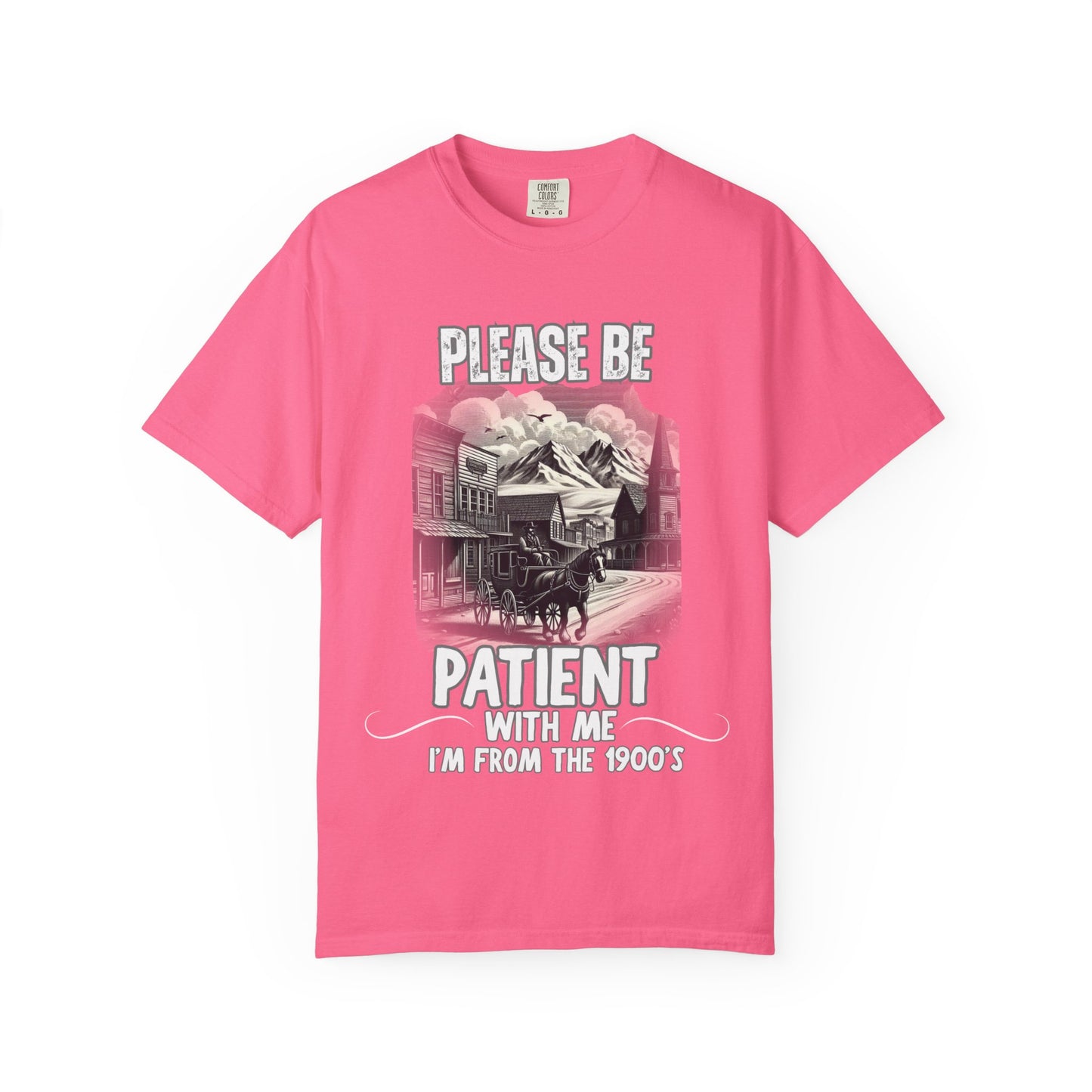 "Please Be Patient With Me I’m From The 1900’s" Retro Humor Tee