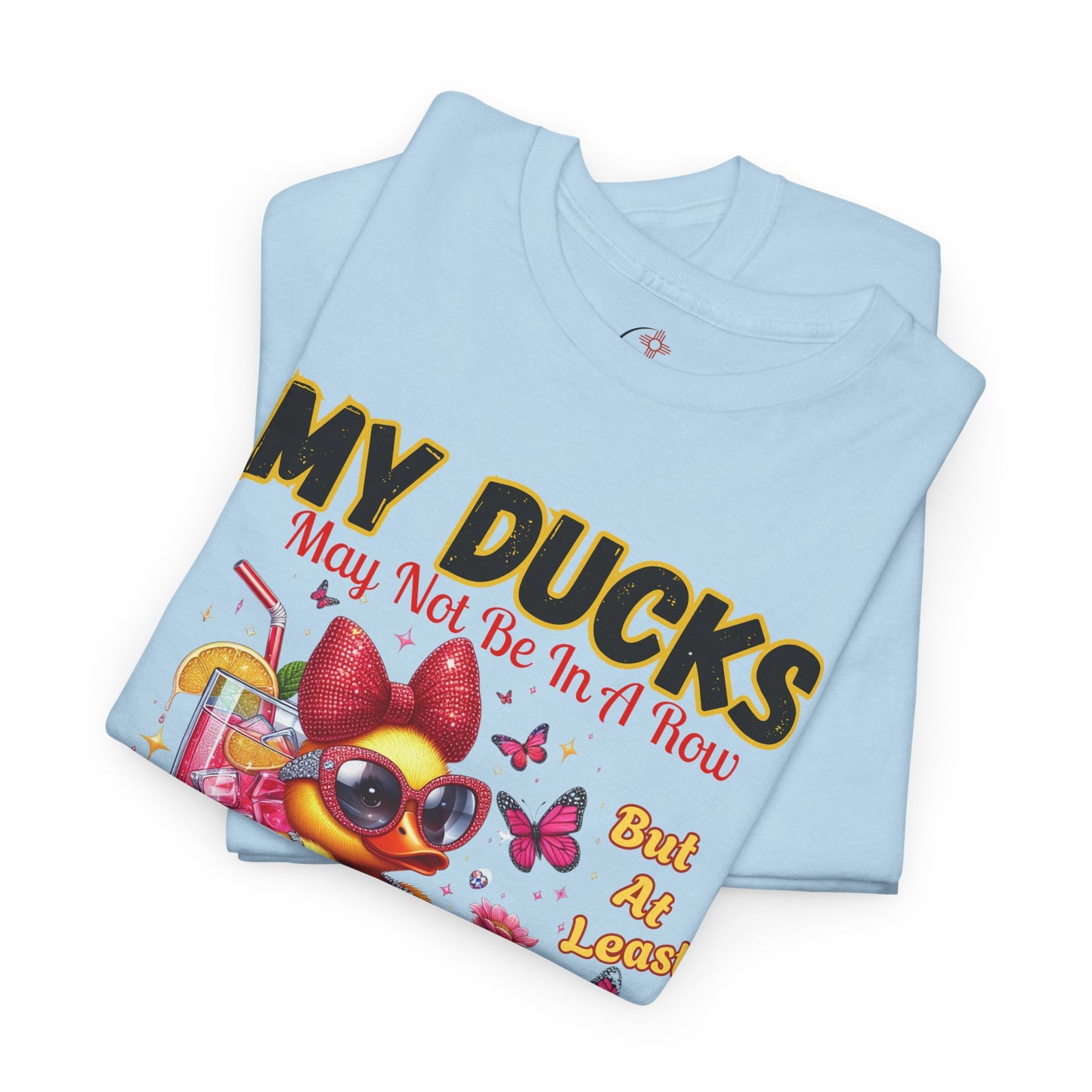 Funny Duck Shirt – “My Ducks May Not Be In A Row But At Least They’re Having Fun” – Cute Summer Graphic Tee – Gildan 5000 Unisex T-Shirt