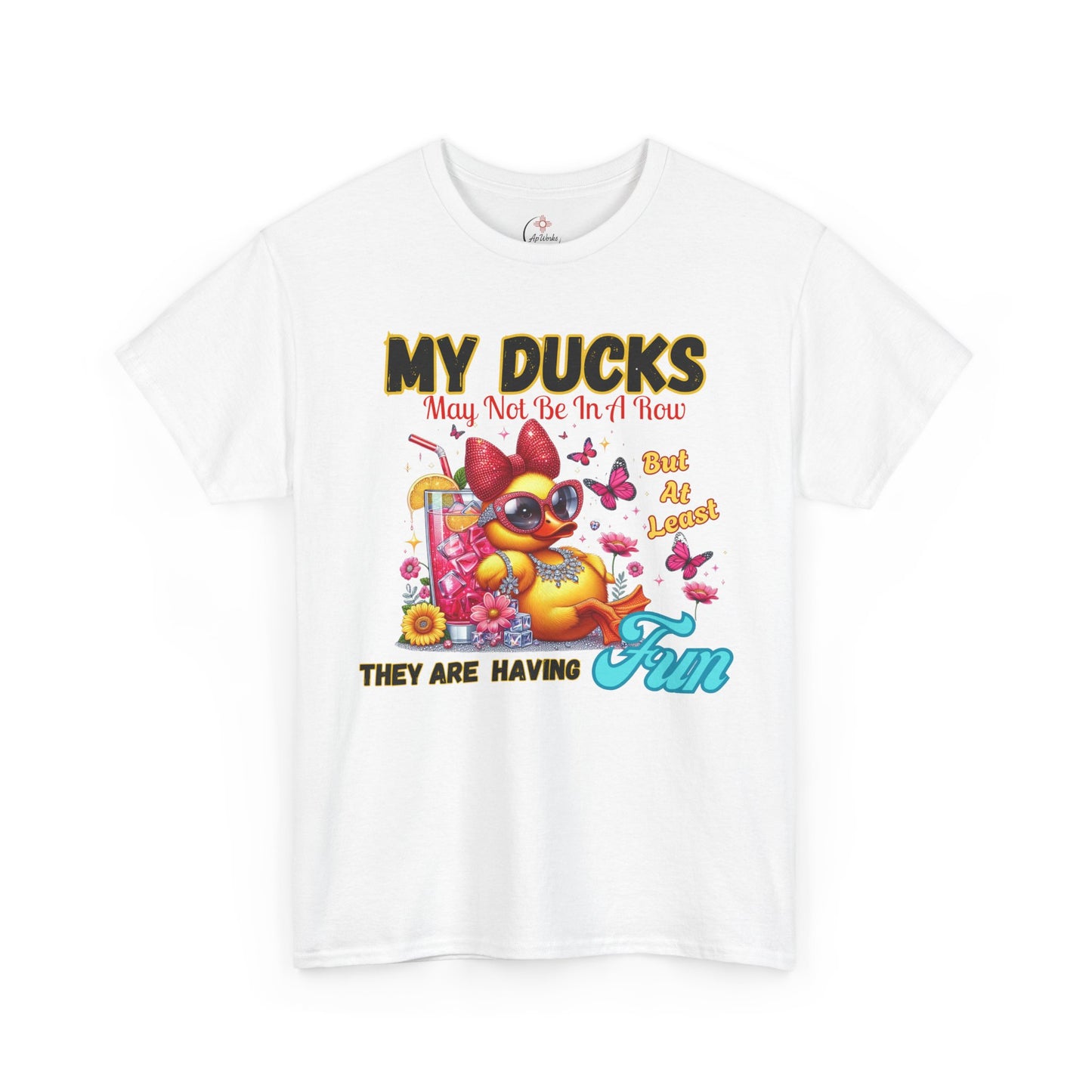 Funny Duck Shirt – “My Ducks May Not Be In A Row But At Least They’re Having Fun” – Cute Summer Graphic Tee – Gildan 5000 Unisex T-Shirt