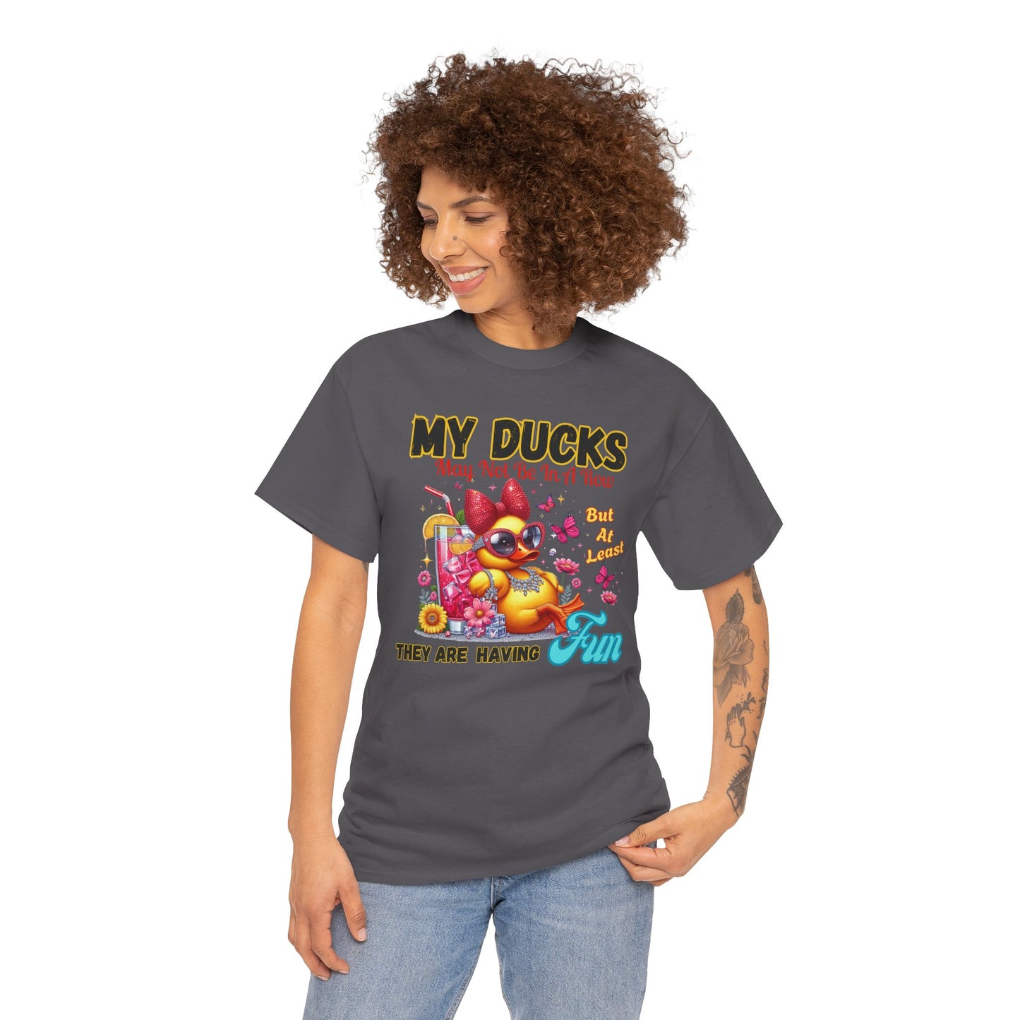 Funny Duck Shirt – “My Ducks May Not Be In A Row But At Least They’re Having Fun” – Cute Summer Graphic Tee – Gildan 5000 Unisex T-Shirt