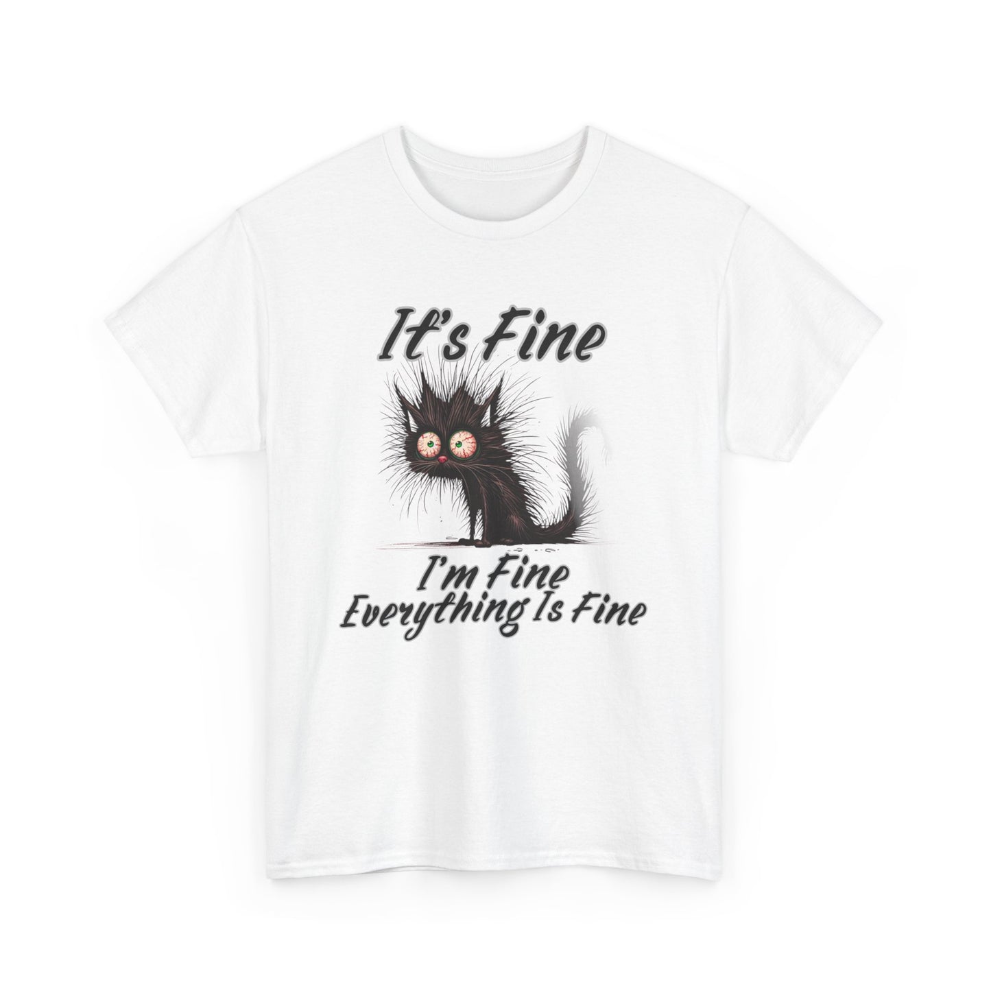 “It’s Fine, I’m Fine, Everything Is Fine” Funny Stressed Cat Shirt
