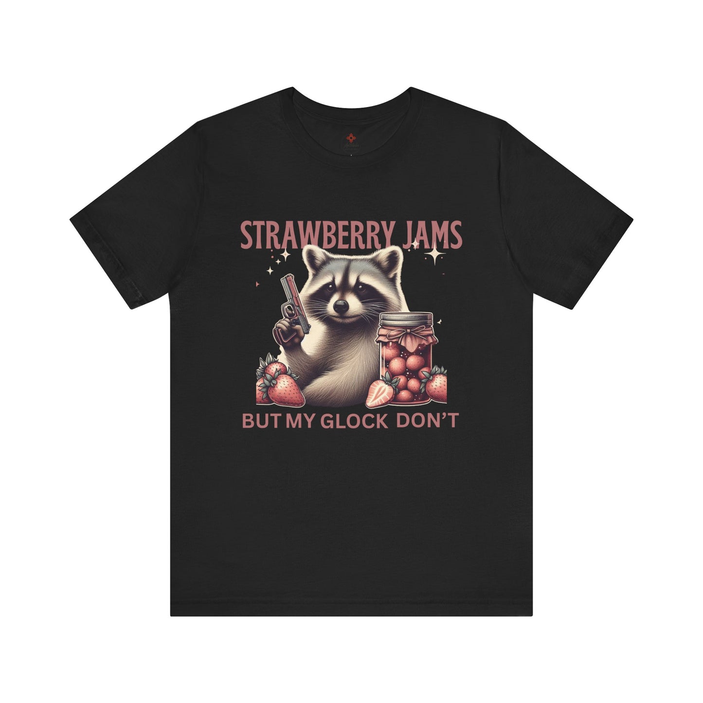 Strawberry Jams But My Glock Don’t – Funny Raccoon Gun T-Shirt