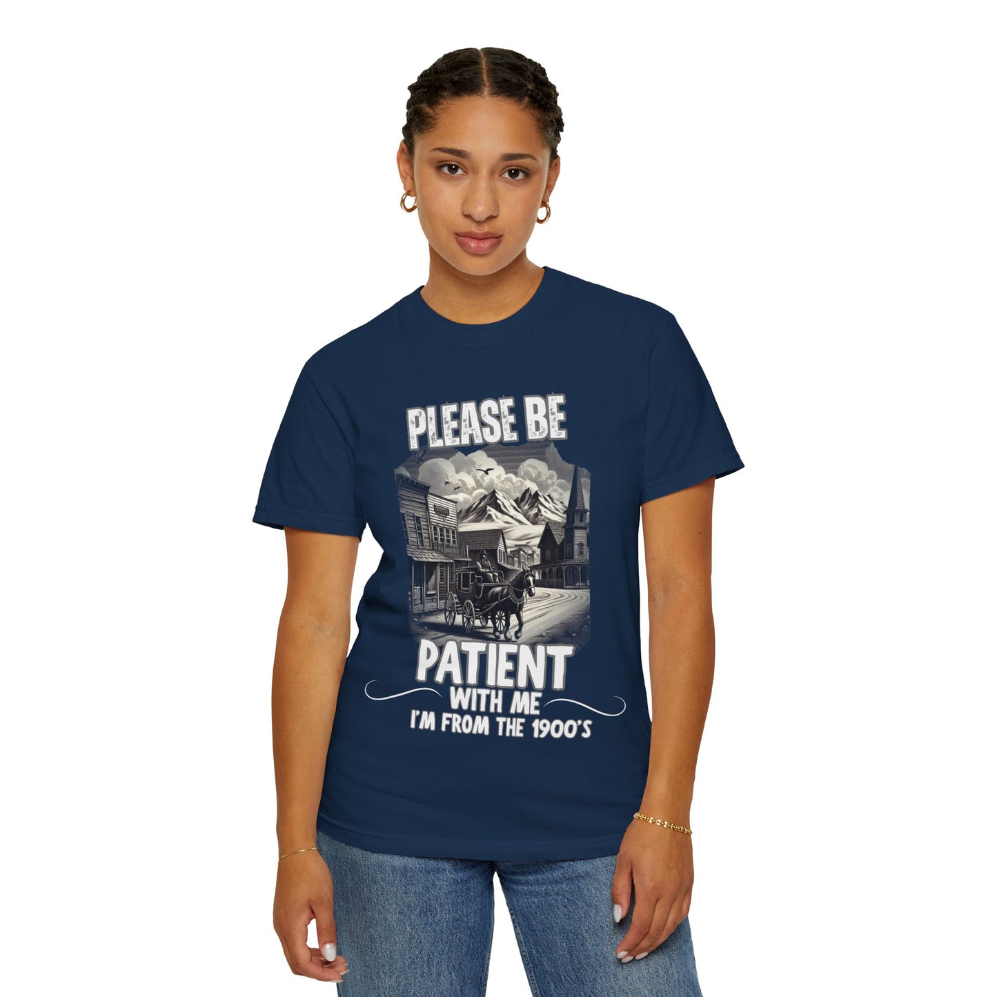 "Please Be Patient With Me I’m From The 1900’s" Retro Humor Tee