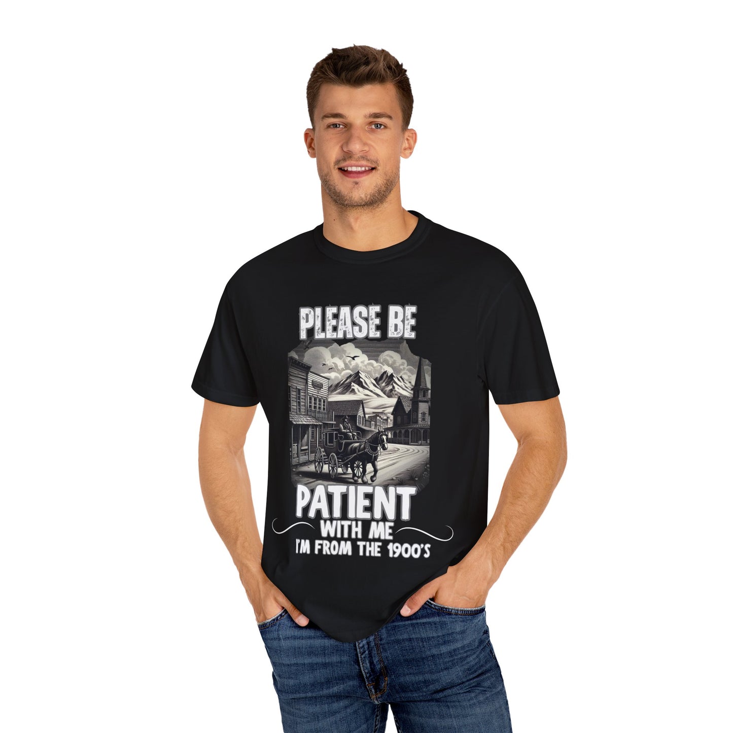 "Please Be Patient With Me I’m From The 1900’s" Retro Humor Tee