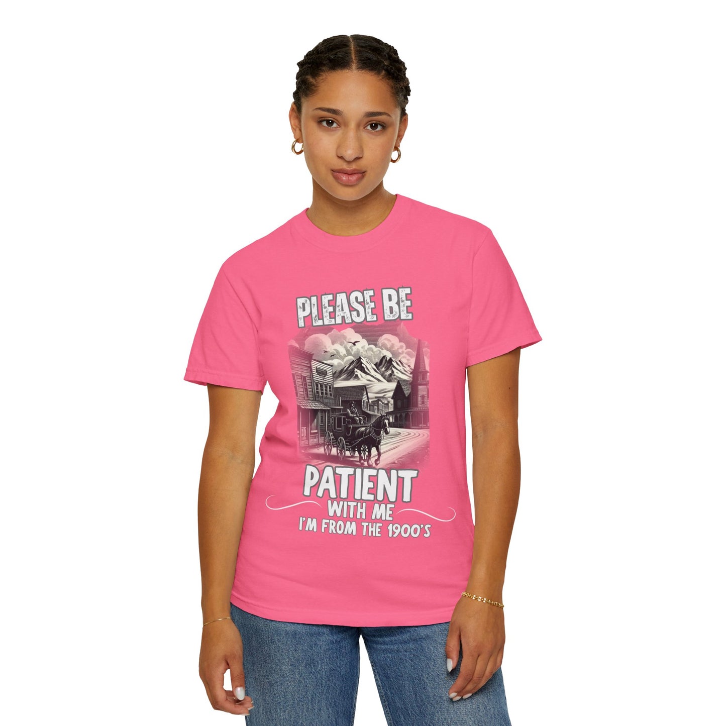 "Please Be Patient With Me I’m From The 1900’s" Retro Humor Tee