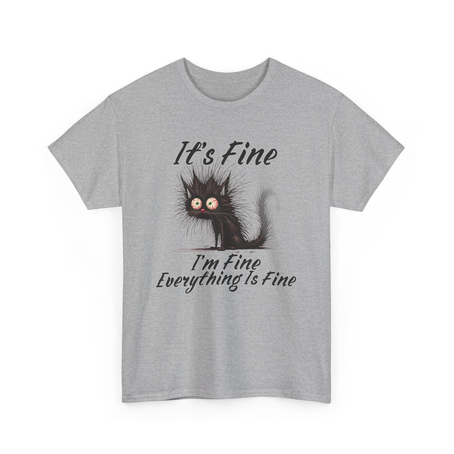 “It’s Fine, I’m Fine, Everything Is Fine” Funny Stressed Cat Shirt