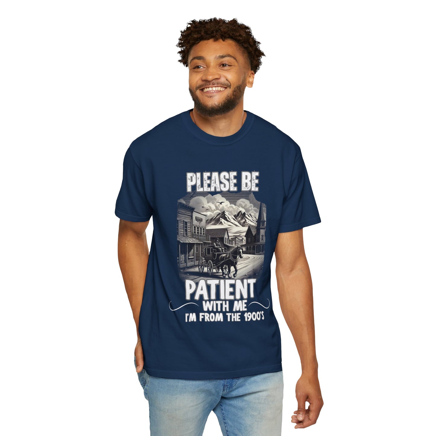 "Please Be Patient With Me I’m From The 1900’s" Retro Humor Tee