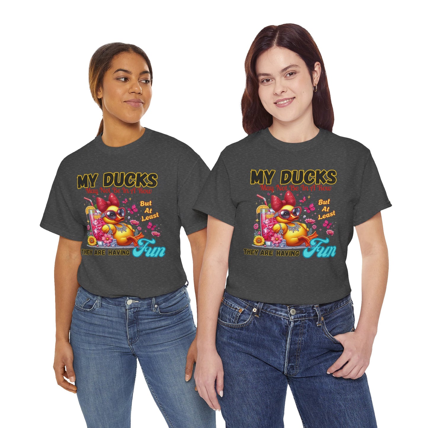 Funny Duck Shirt – “My Ducks May Not Be In A Row But At Least They’re Having Fun” – Cute Summer Graphic Tee – Gildan 5000 Unisex T-Shirt